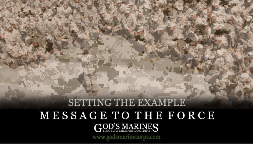 SETTING THE EXAMPLE – MESSAGE TO THE&nbsp;FORCE