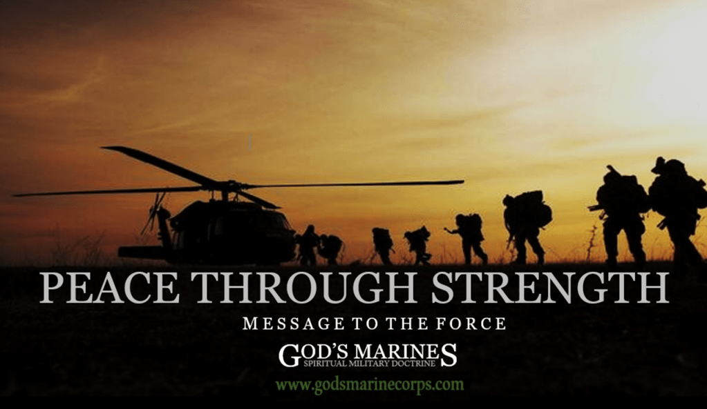 PEACE THROUGH STRENGTH – MESSAGE TO THE FORCE