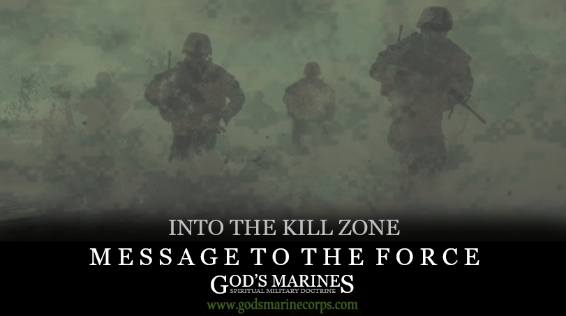 INTO THE KILL ZONE – MESSAGE TO THE&nbsp;FORCE
